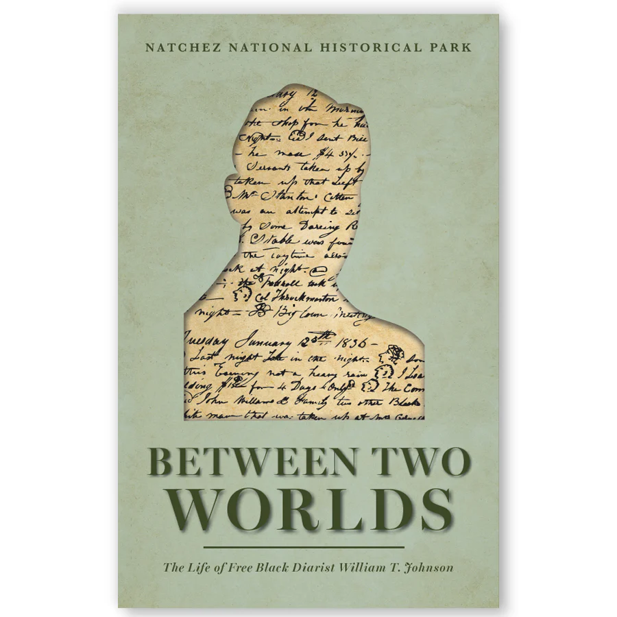 Between Two Worlds: The Life of Free Black Diarist William T. Johnson