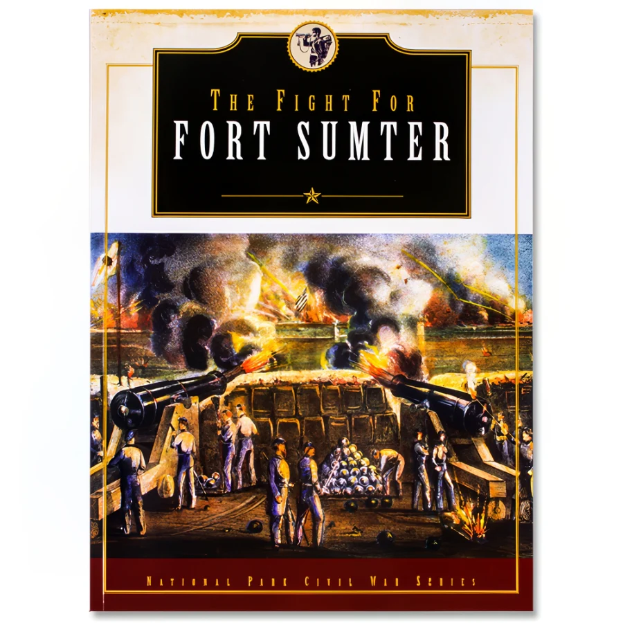 National Park Civil War Series: The Fight For Fort Sumter