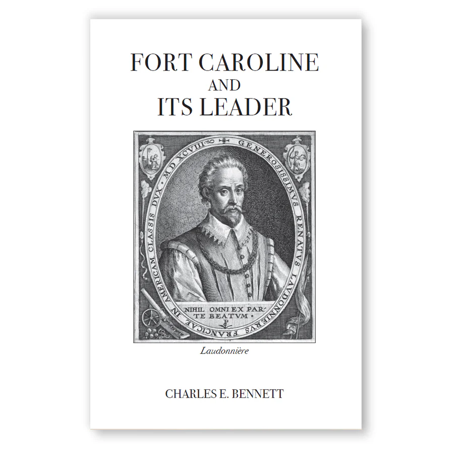 Fort Caroline and Its Leader