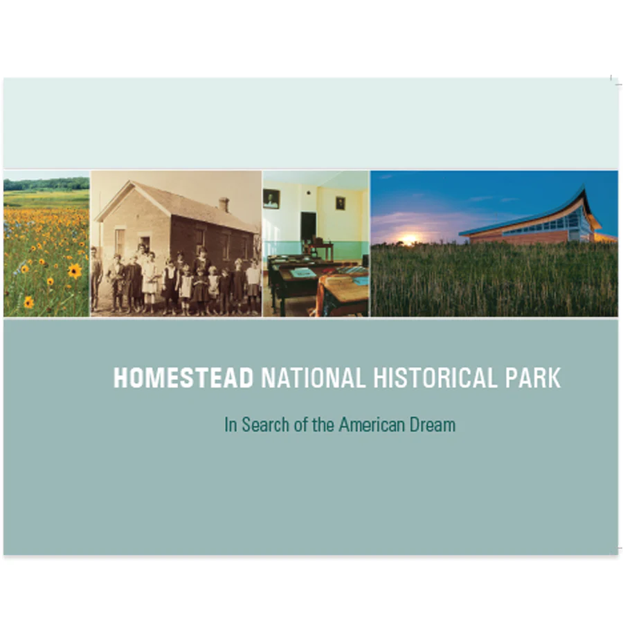 Homestead National Historical Park: In Search of the American Dream
