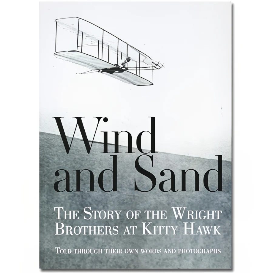 Wind and Sand: The Story of the Wright Brothers at Kitty Hawk